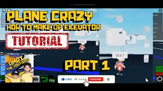Roblox : How to make OP Elevator | Plane Crazy (PART 1)
