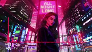 [Trap] Moe Shop - Love Taste (LXIV Remix)