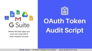 G Suite OAuth Token Audit (Google Apps Script)