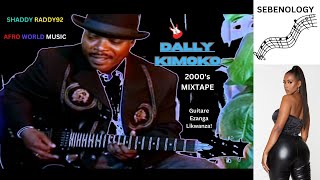 🎸DALLY KIMOKO Modern Soukous Music Compilation!!