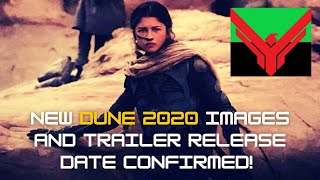 NEW DUNE 2020 Images and Trailer Release Date Confirmed!