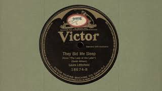 Soprano Laura LITTLEFIELD:  The Toils are Pitchd;  They Bid Me Sleep (1918)
