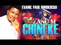 EVANG PAUL NWOKOCHA ZANU M CHINEKE CHRISTIAN SONGS EVANG PAUL NWOKOCHA ZANU M CHINEKE CHRISTIAN SONGS