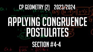 CP Geometry(2) Section 4-4 "Applying Congruence Postulates"