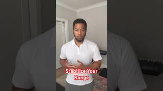 Stabilize Your Range