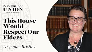 Dr Jennie Bristow | This House Would Respect Our Elders | Cambridge Union