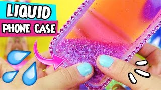 DIY ★ Liquid Phone Case ★ Step by Step Easy DIY Crafts