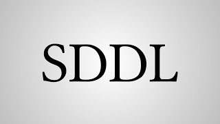 What Does "SDDL" Stand For?