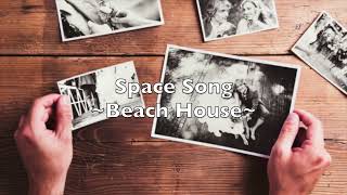 Space Song~Beach House~【和訳付き】