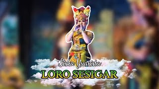 Download lagu SISKA YUARISTA - LORO SESIGAR | JANGER KRISHNA BUANA LIVE TAPANREJO | 15/12/24