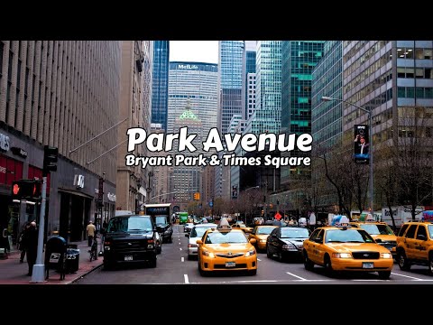 Walking New York City - Park Avenue, Bryant Park, Times Square Manhattan 4k Walk