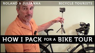 How to Pack for a Bicycle Tour - My Complete Gear List