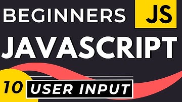 User Input in Javascript | Tutorial for Beginners