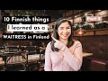 Finnish things I learned working as a waitress in Finland | Part 2