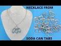 Necklace from Soda Can Tabs | Soda Top Crafts