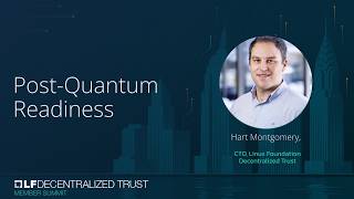 Post Quantum Readiness with Hart Montgomery, LFDT CTO and ED at PQCA