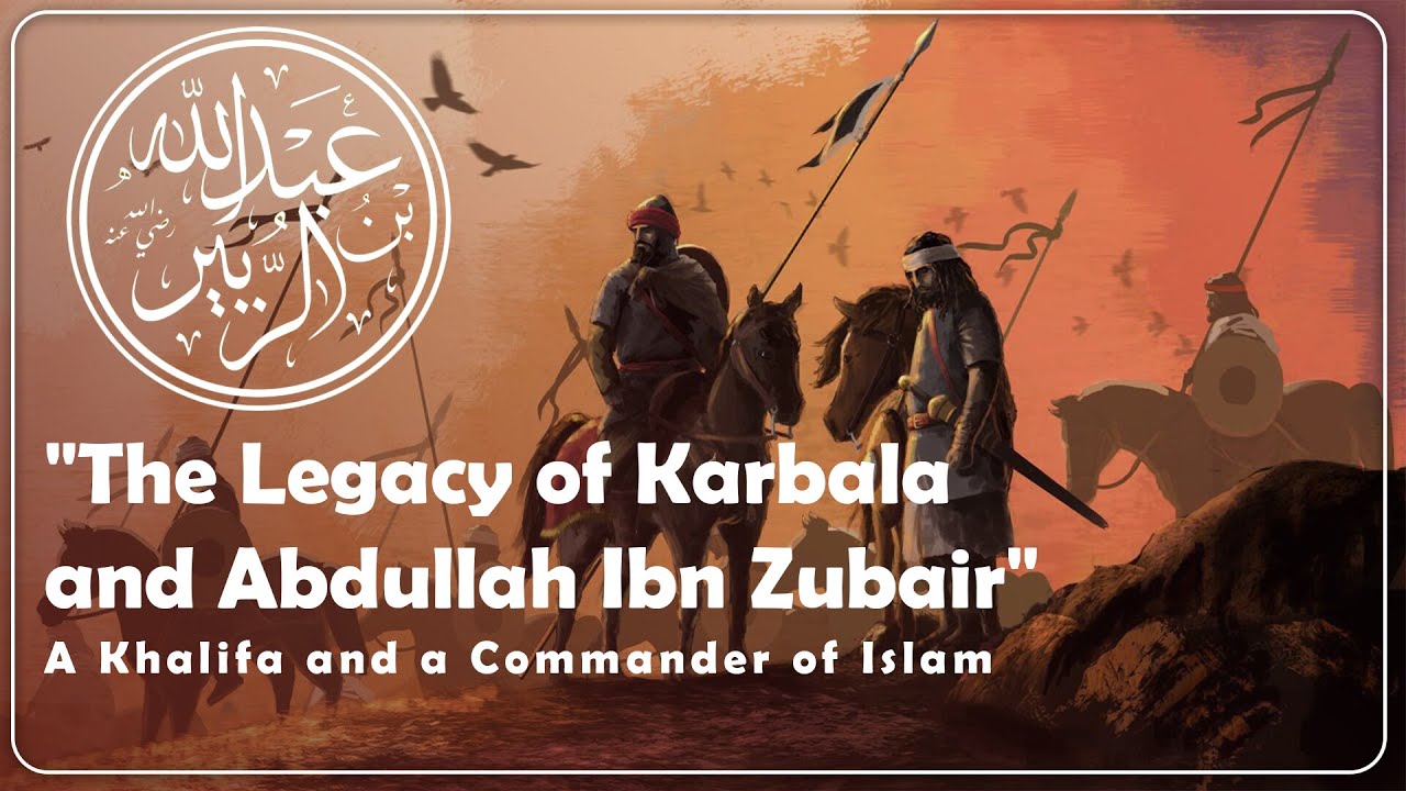 Muslim Ummah and Legacy of Karbala • A Grandson's Story • Abdullah Ibn