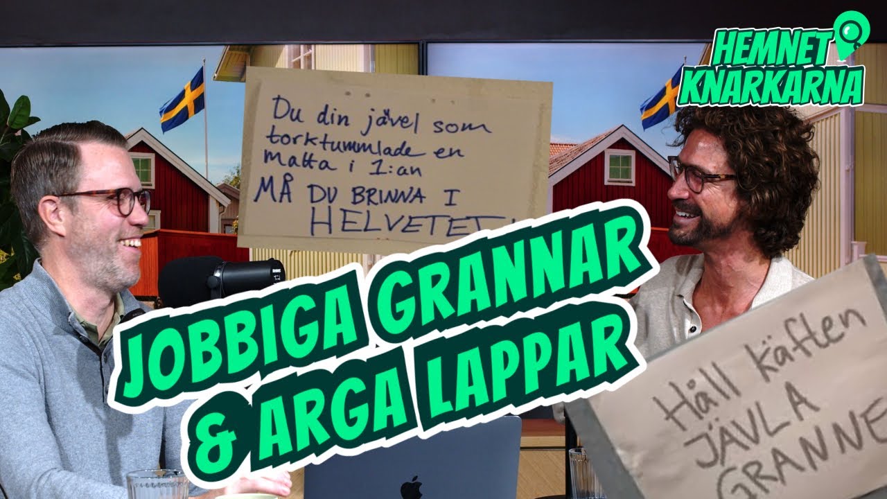 Jobbiga grannar & Arga lappar