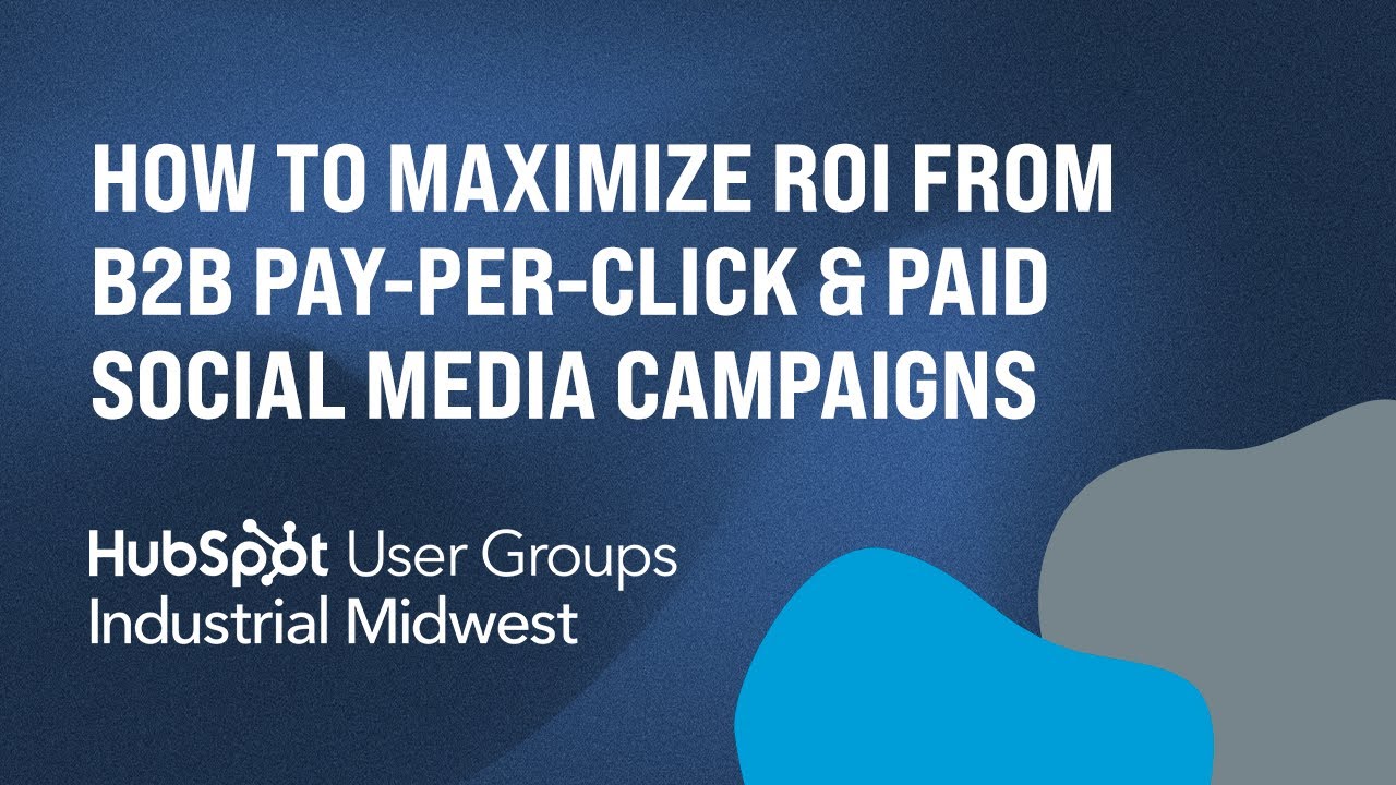 How to Maximize ROI From B2B Pay-Per-Click & Paid Social Media ...