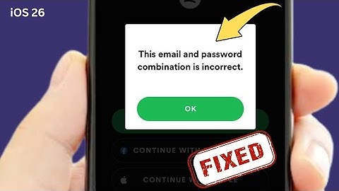Spotify-inlogprobleem oplossen / Deze e-mail- en wachtwoordcombinatie is onjuist | iOS