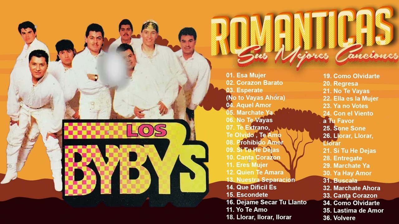 LOS BYBYS ÉXITOS SUS MEJORES CANCIONES LOS BYBYS - VIEJITAS PERO BUENAS ROMÁNTICAS