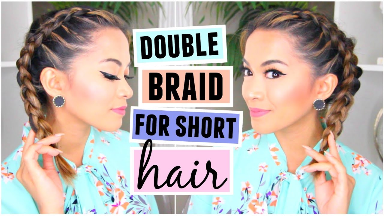 How To Double Dutch/French Braid For Short Hair Hairstyle! - YouTube