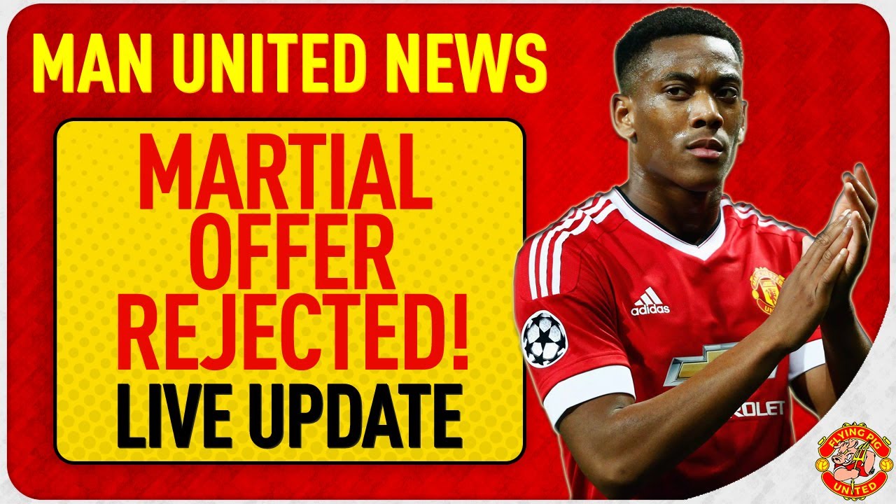 Manchester United reject Sevilla loan offer for Anthony Martial ...