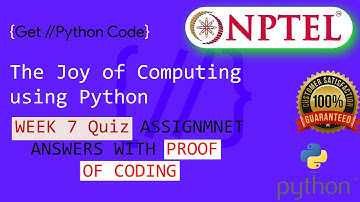 NPTEL  The Joy of Computing using Python  week 7 quiz assignment answers  along with proof of codes