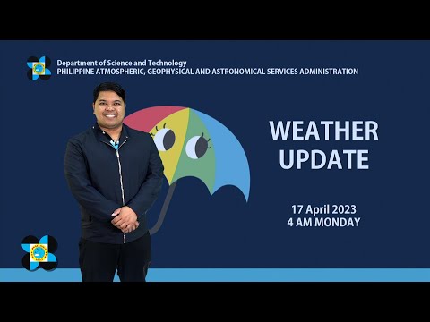 Public Weather Forecast issued at 4:00 AM | April 17, 2023