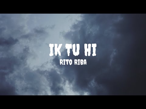 Rito Riba - Ik Tu Hi (Lyrics) #ritoriba #iktuhi #iktuhilyrics