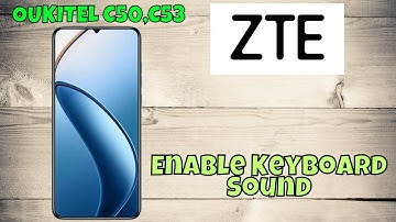 Enable Keyboard Sound on oukitel C50, C53 | Step-by-Step Keyboard Settings