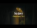 Scars Keenan Te Reverb Lyrics Slowed To Perfection Scars Keenan Te Reverb Lyrics Slowed To Perfection