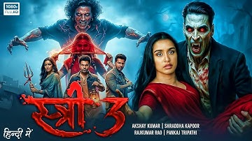 STREE 3 Full Movie | Akshay Kumar | Shraddha Kapoor | Varun Dhawan | New Bollywood Horror Movie 2025
