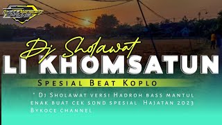 Download Lagu 🔴Dj sholawat 2023 LI KHOMSATUN‼️SPESIAL HADROH BEAT KOPLO @koce_channel MP3