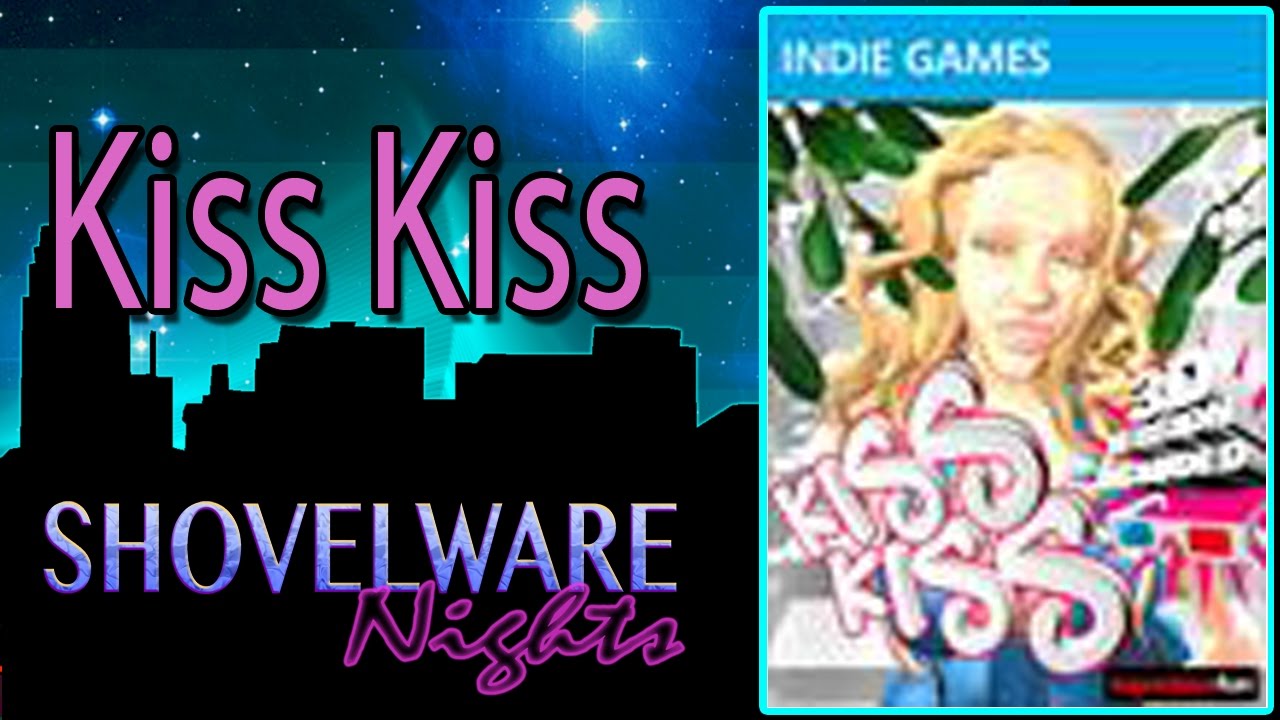 Shovelware Nights - Kiss Kiss - YouTube