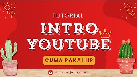 Cara Mudah Membuat Intro YouTube Hanya Pakai Hp Di Aplikasi Canva || Tanpa Ribet Pemula Pasti Bisa