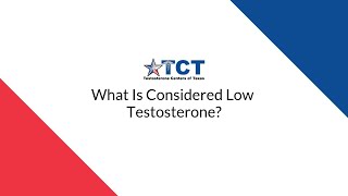 What Is Considered Low Testosterone?