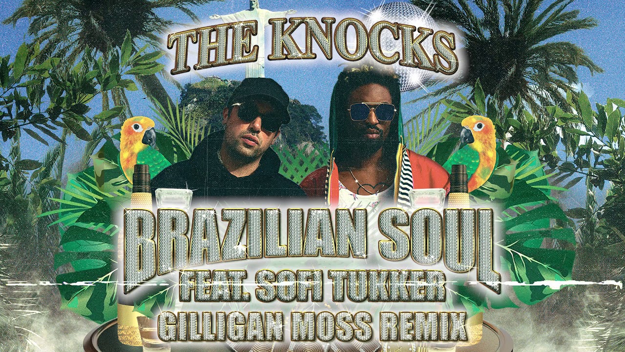 The Knocks Brazilian Soul