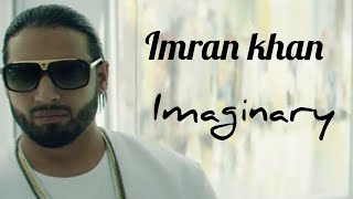 Imran Khan Imaginary | Lyrics | Resimi