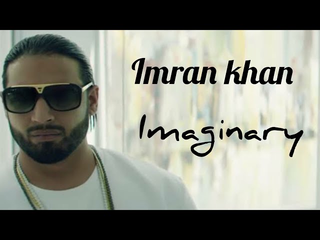 Imran Khan Imaginary | Lyrics | class=