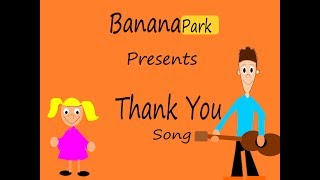 Kids song being Thankful (Thank You song) chords
