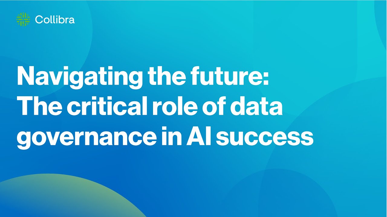 Navigating the future: The critical role of data governance in AI success, from Data citizens 2024