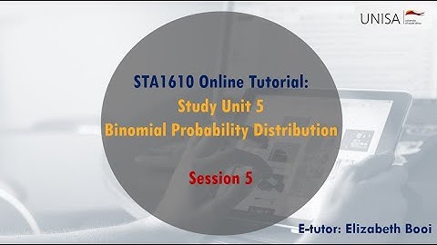 STA1610 1E Online Sessions 05 June 2022 - Binomial Probability Distribution