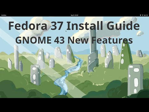 Fedora 37 Install Guide and GNOME 43 New Features