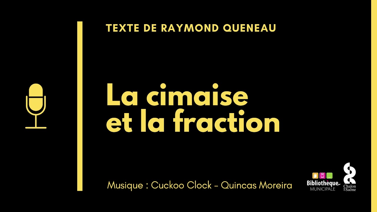 La cimaise et la fraction de Raymond Queneau - YouTube