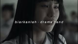 dramaband - biarkanlah (slowed   reverb)