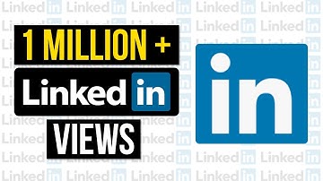 How To Get 1 Million Views on a LinkedIn Post