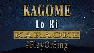 Kagome - Lo Ki (KARAOKE VERSION)