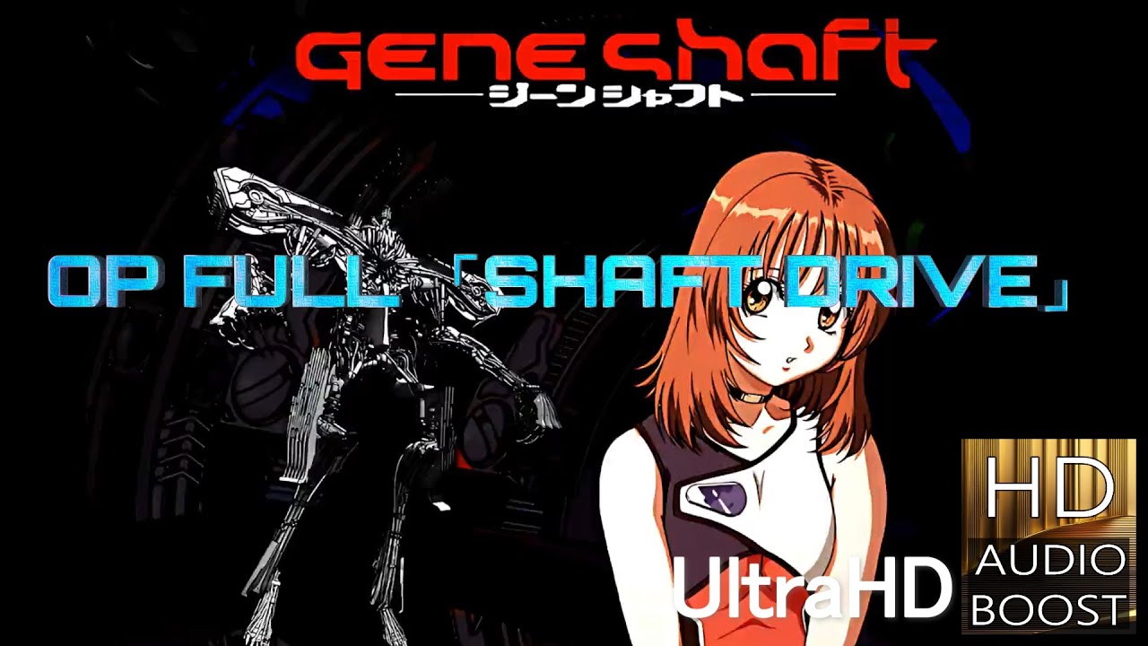 ジーンシャフト】MAD / AMV OP FULL「SHAFT DRIVE」REIWA REMIX【GENE 