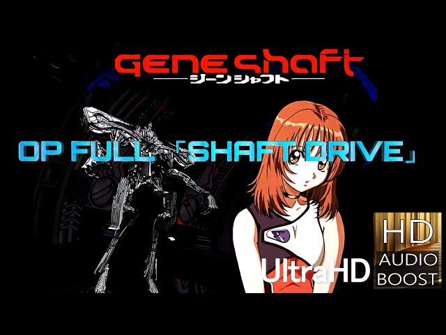 ジーンシャフト】MAD / AMV OP FULL「SHAFT DRIVE」REIWA REMIX【GENE